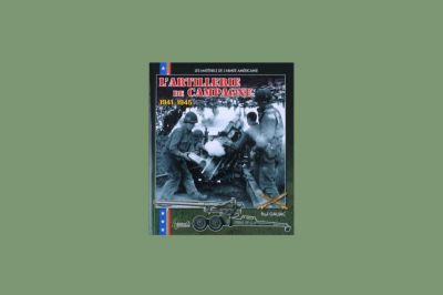 L'ARTILLERIE DE CAMPAGNE 1941-1945