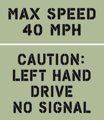 POCHOIRS BACHE "MAX SPEED 40 MPH" & "CAUTION LEFT HAND DRIVE NO SIGNAL"
